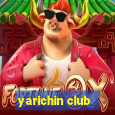 yarichin club